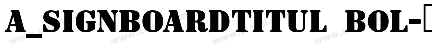 a_SignboardTitul Bol字体转换